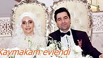Kaymakam evlendi - haberi